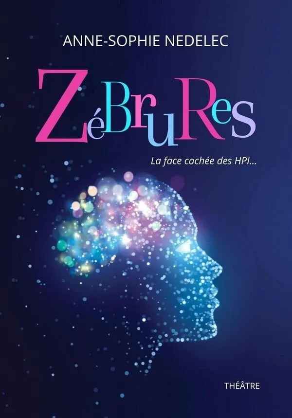 ZÉBRURES, la face cach&eacute;e des HPI